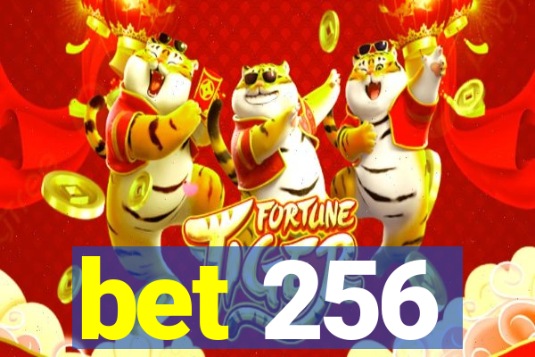 bet 256